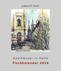 colorierte federzeichnung von Ljubena M. Glaser zu ausgewählten Gasthäusern von Halle