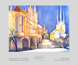 Aquarelle der Zwillinge Elke Seidel und Heidi Hallmann zu Eisenach, Schloss Molsdorf, Herderkirche Weimar, Dom Erfurt, Krämerbrücke u. v. a.